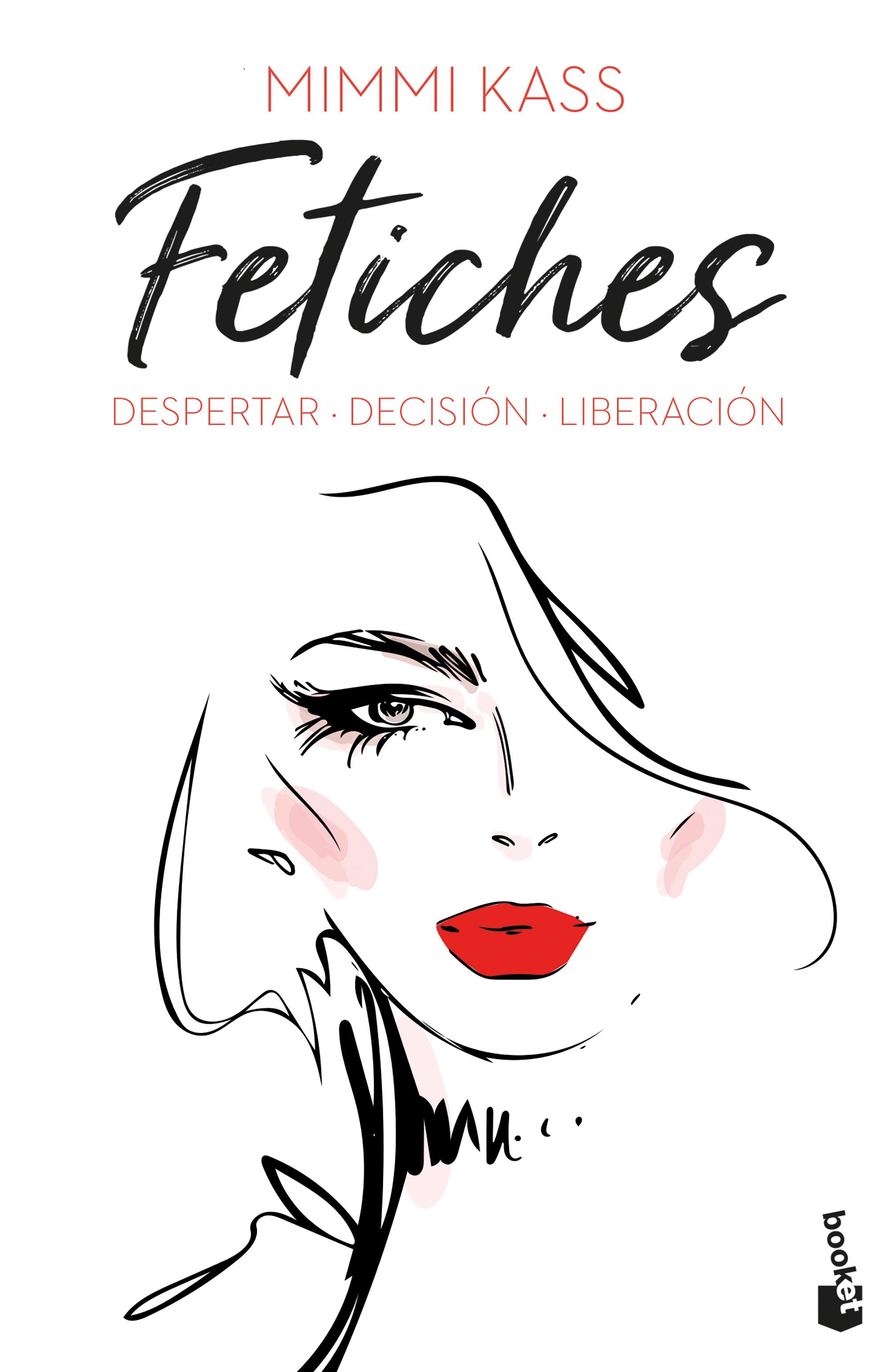 Fetiches: Despertar. Decisión. Liberación: Trilogía. Mimmi Kass (Booket) 9788408249535