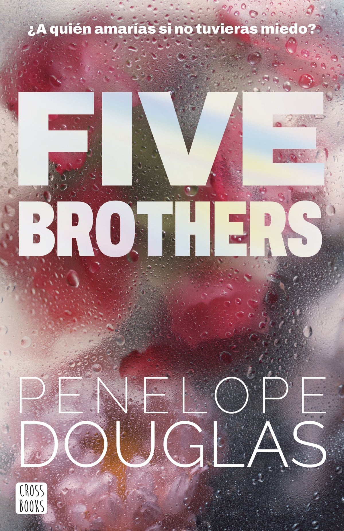 Five Brothers. Penelope Douglas (Crossbooks) 9788408318545