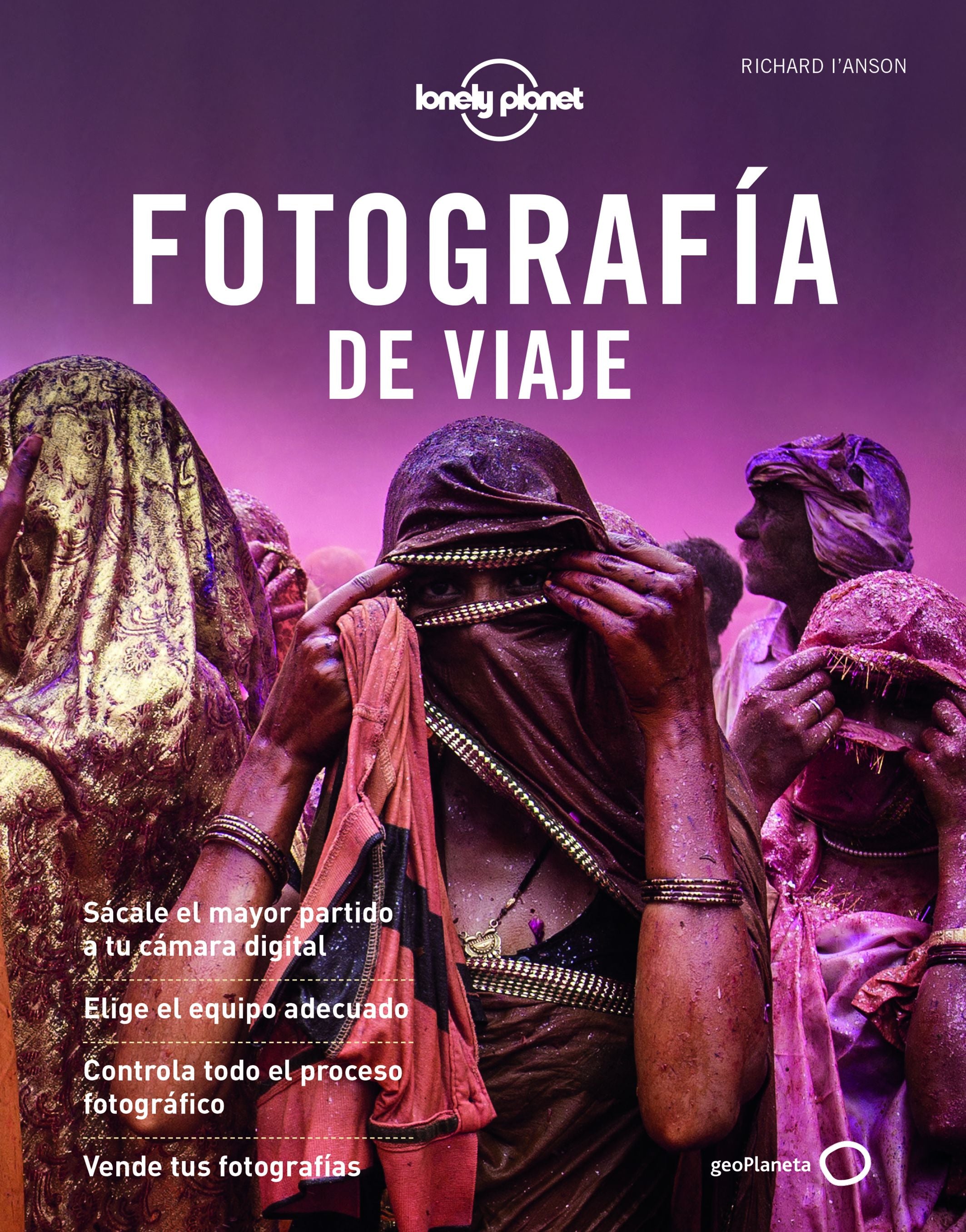 Fotografía de viaje 3. Richard I'Anson (GeoPlaneta) 9788408222279