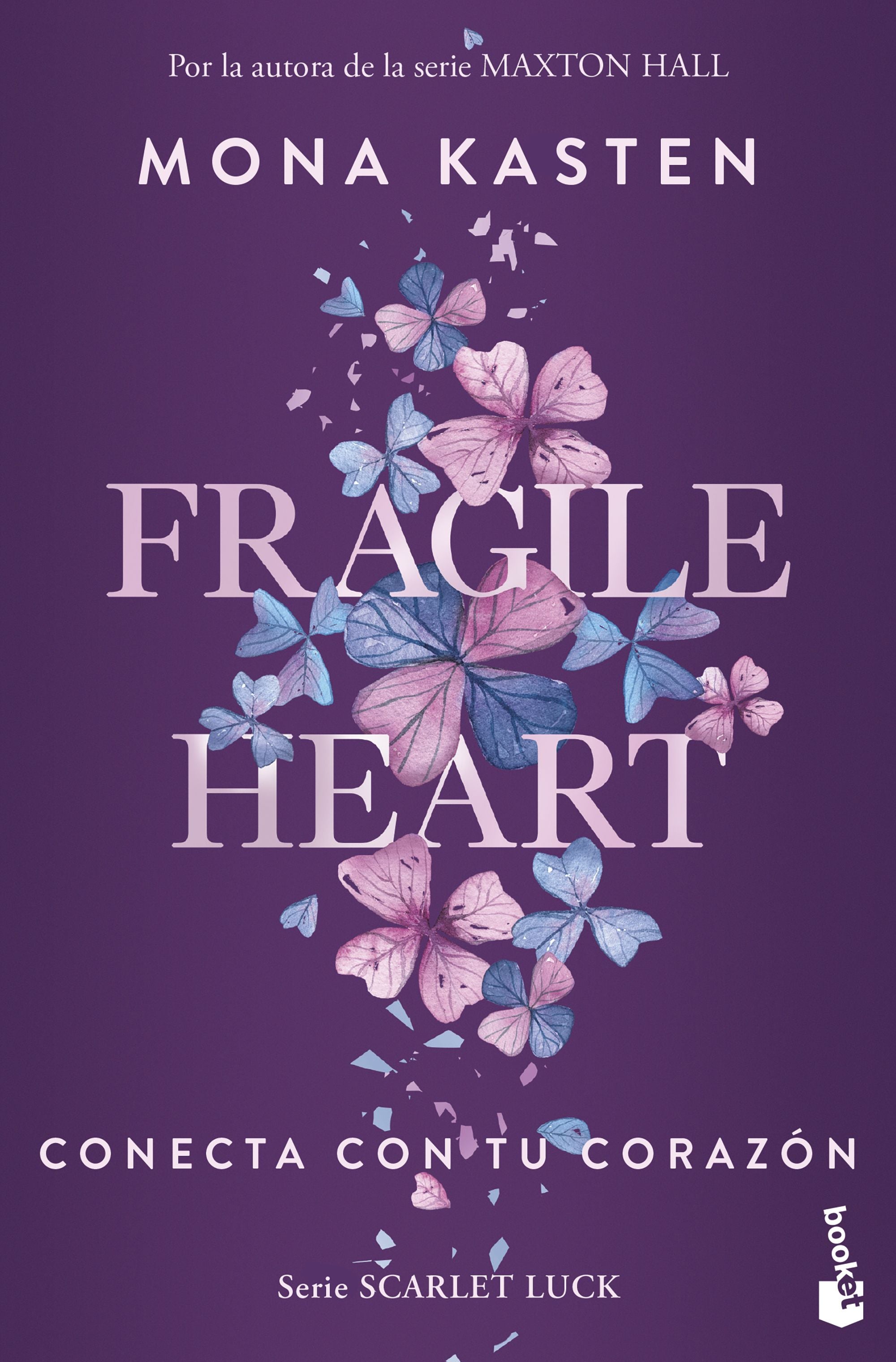Fragile Heart. Conecta con tu corazón (Serie Scarlet Luck 2). Mona Kasten (Booket) 9788408299738