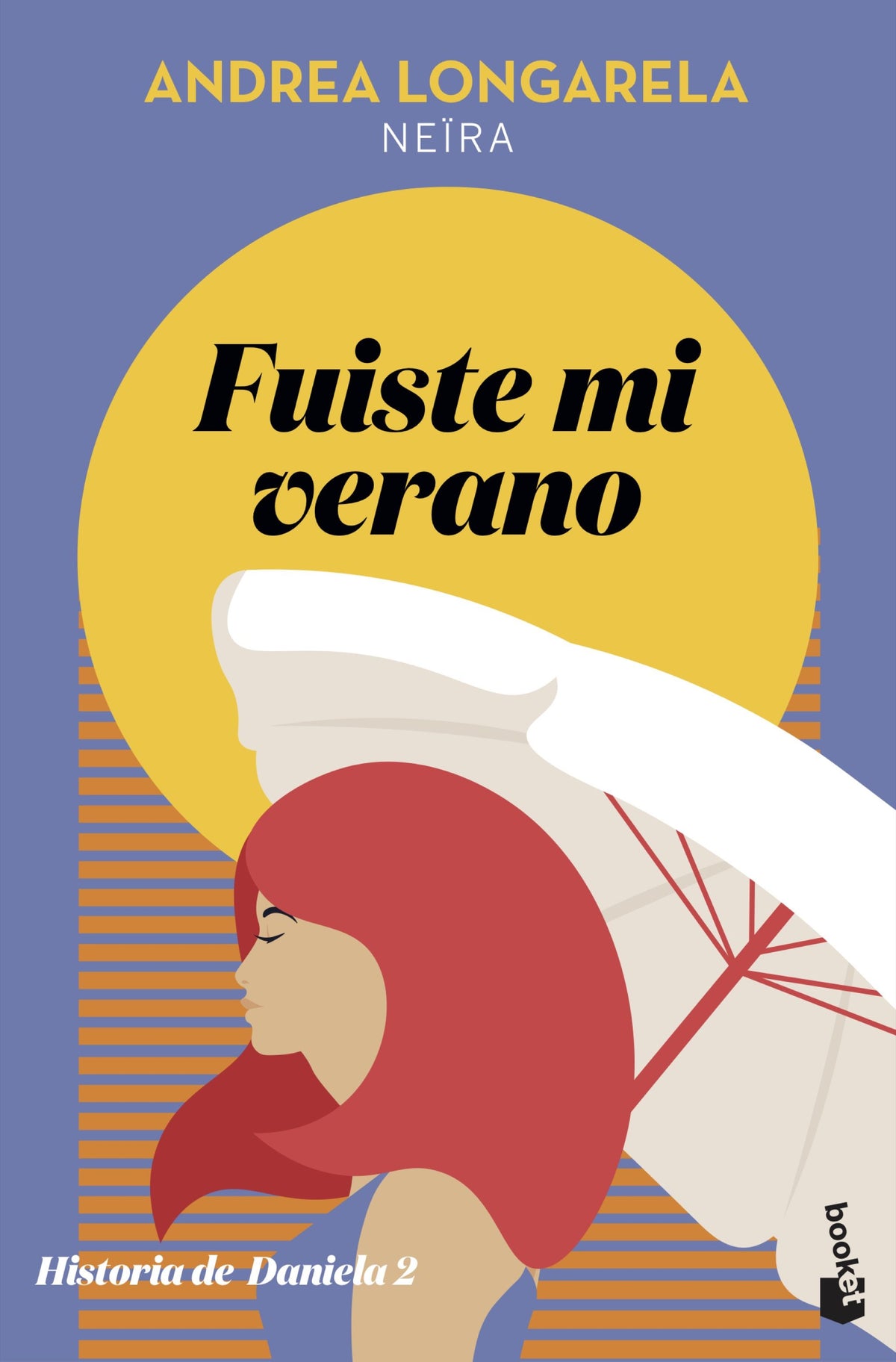 Fuiste mi verano: Historia de Daniela 2. Andrea Longarela (Booket) 9788408231677