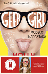 Geek Girl 2. Modelo inadaptada: Ahora una serie de Netflix. Holly Smale (Destino Infantil & Juvenil) 9788408292173