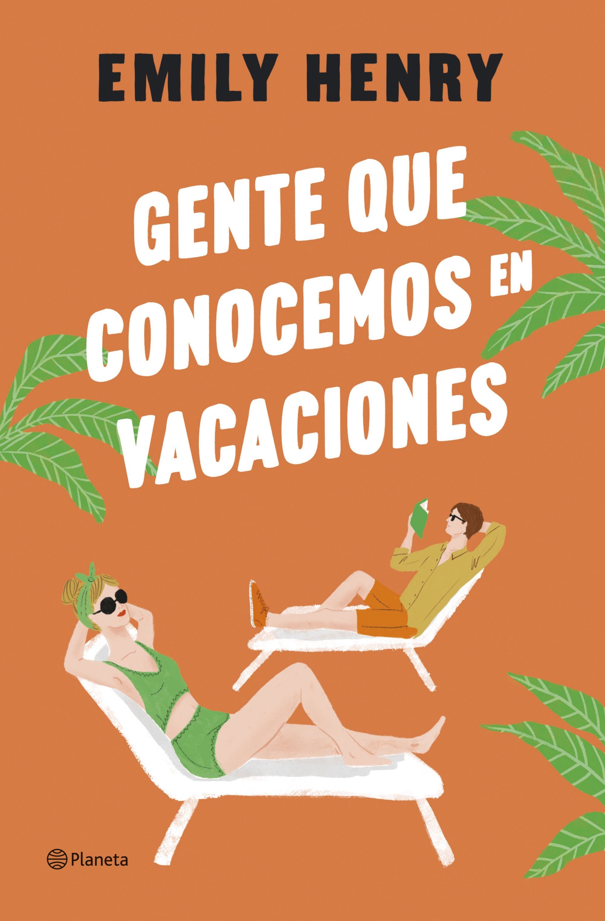Gente que conocemos en vacaciones. Emily Henry (Editorial Planeta) 9788408275763
