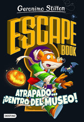 Escape book. Atrapado... ¡dentro del museo!. Geronimo Stilton (Destino Infantil & Juvenil) 9788408237327