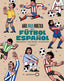 Guía poco práctica del fútbol español. Miguel Gutiérrez (GeoPlaneta) 9788408310686