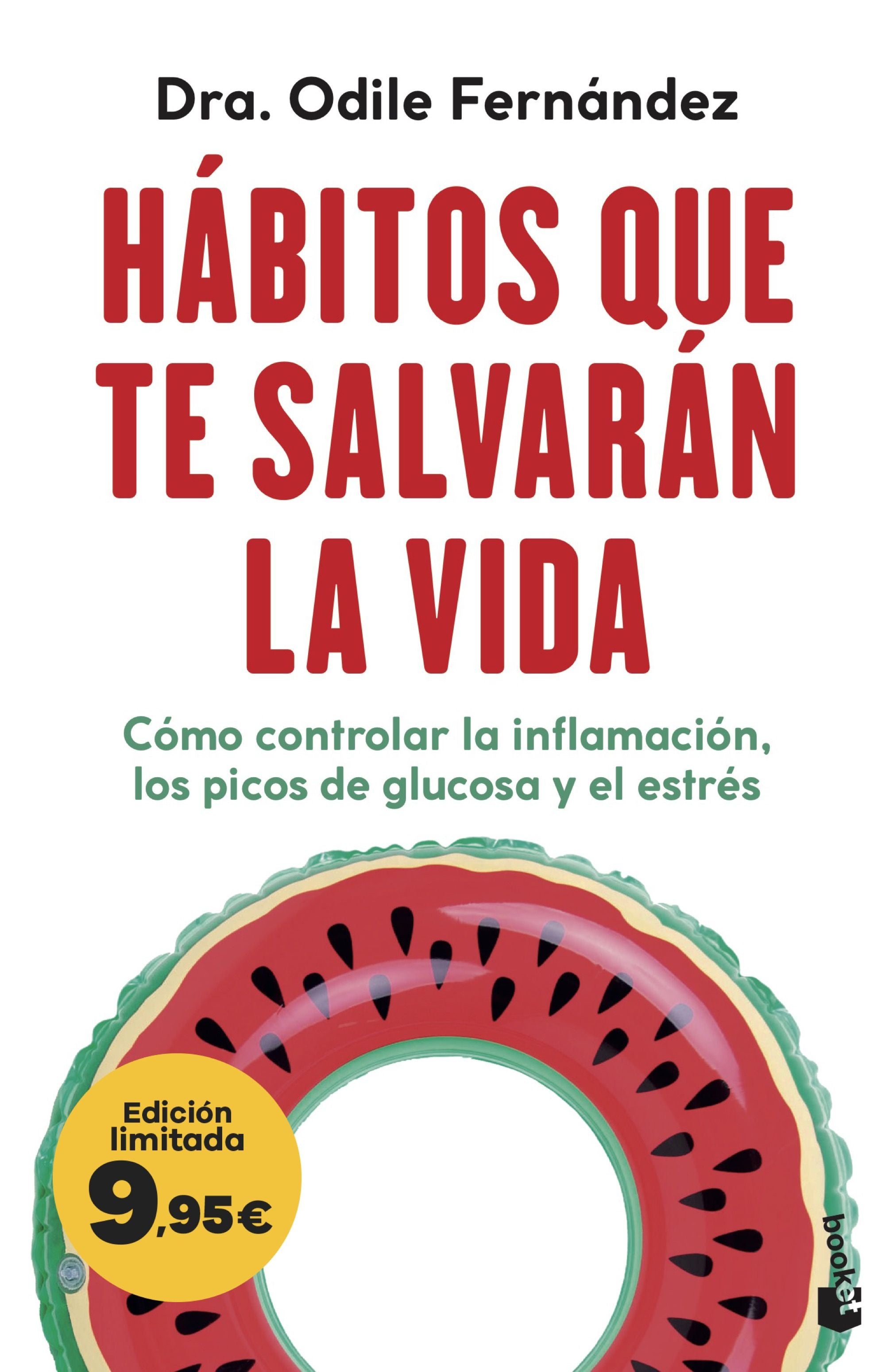 Hábitos que te salvarán la vida: Edición limitada a precio especial. Odile Fernández (Booket) 9788408314196
