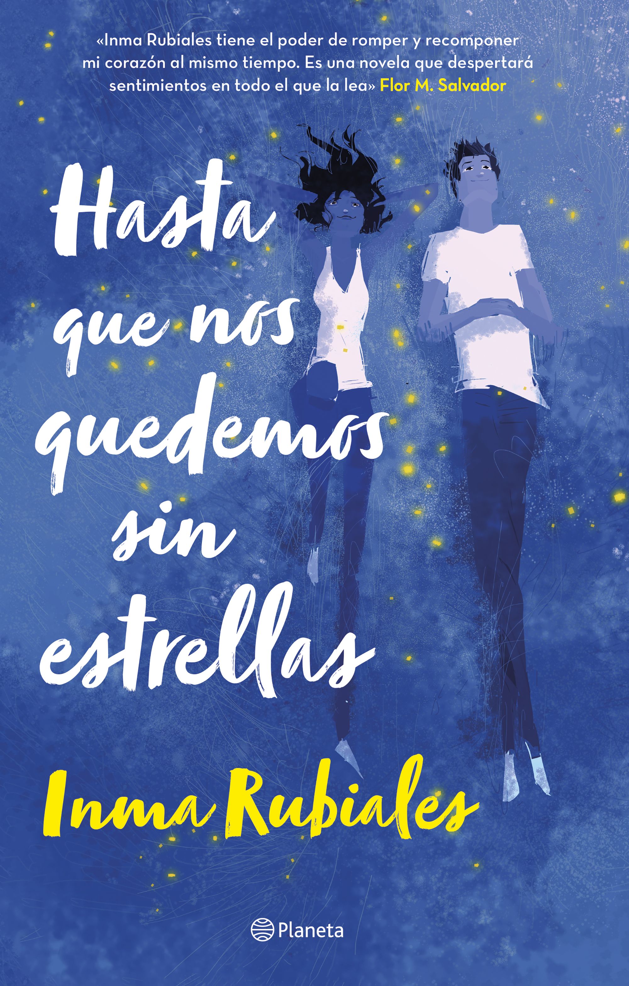 Hasta que nos quedemos sin estrellas. Inma Rubiales (Editorial Planeta) 9788408252962