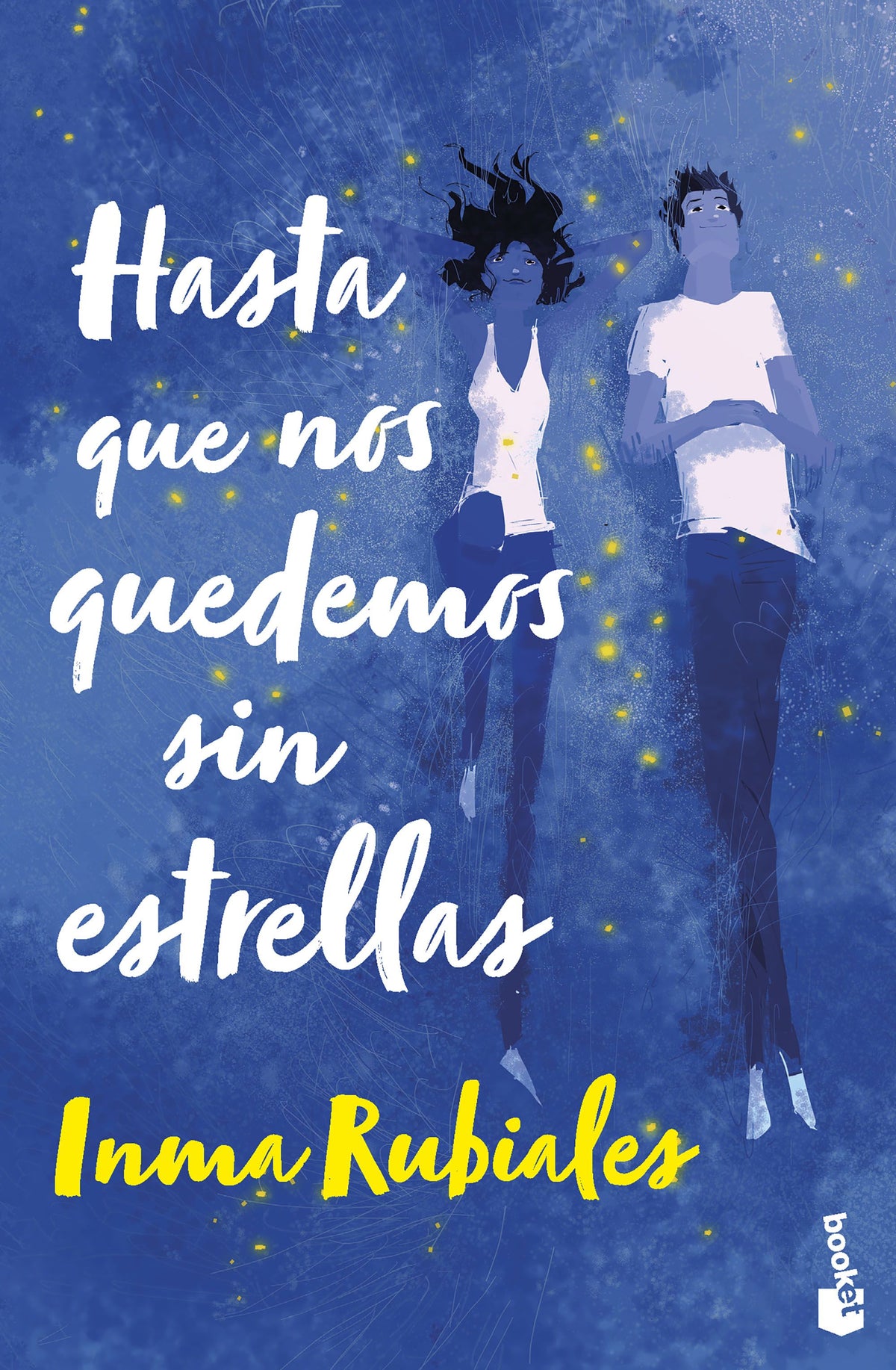 Hasta que nos quedemos sin estrellas. Inma Rubiales (Booket) 9788408267621