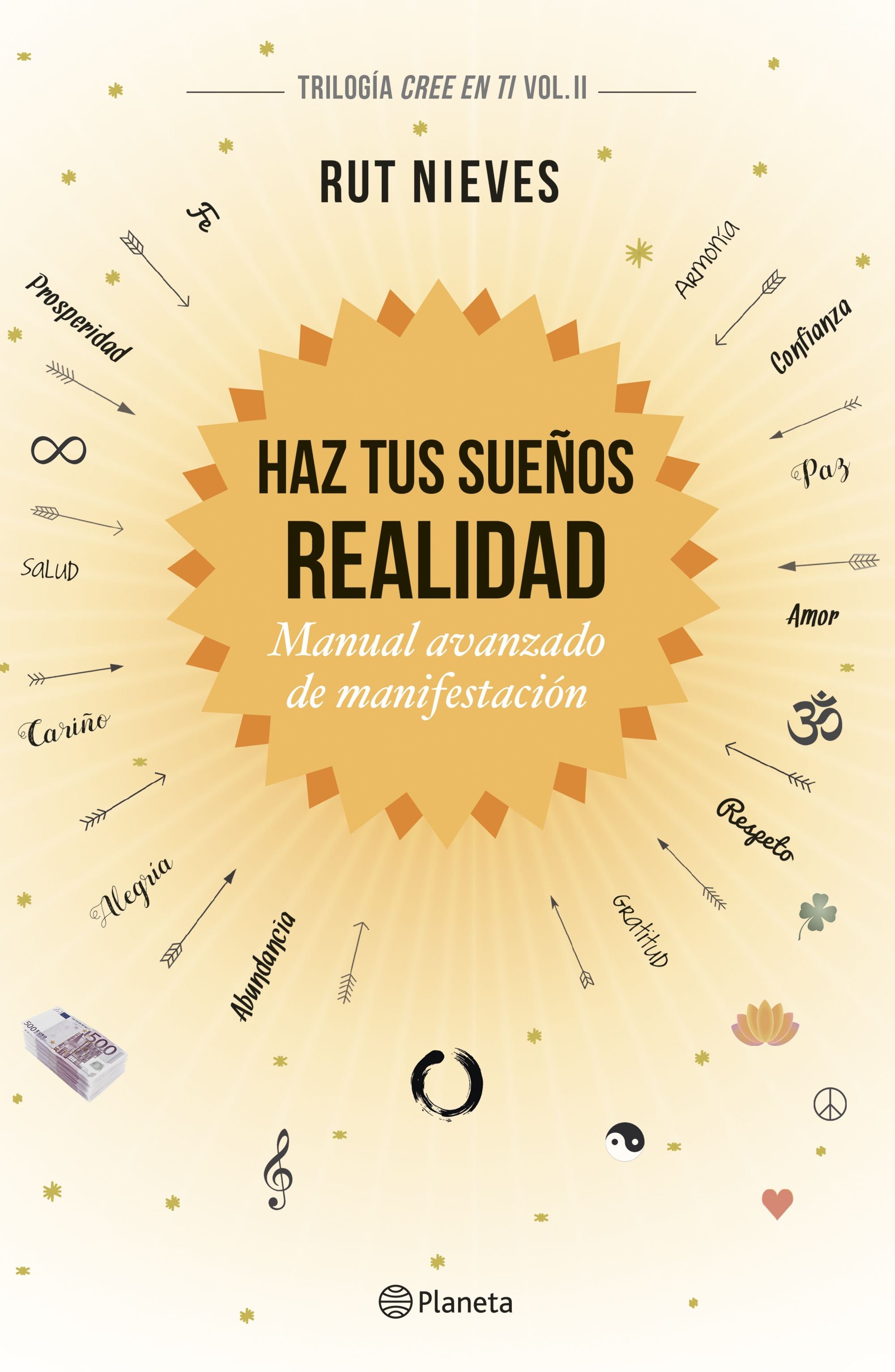 Haz tus sueños realidad: Manual avanzado de manifestación. Trilogía Cree en ti Vol. II Imagen principal del producto