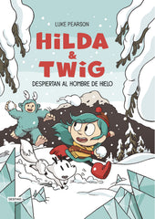 Hilda & Twig 2. Hilda y Twig despiertan al Hombre de Hielo. Luke Pearson (Destino Infantil & Juvenil) 9788408310204
