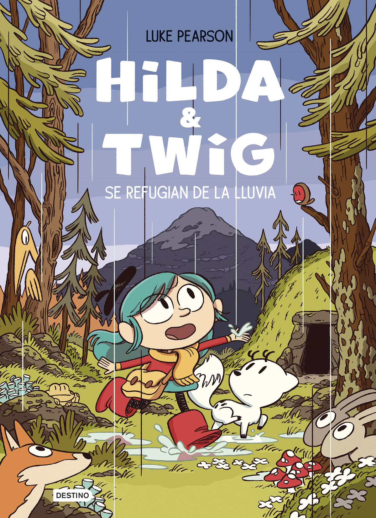 Hilda & Twig. Hilda y Twig se refugian de la lluvia. Luke Pearson (Destino Infantil & Juvenil) 9788408294344