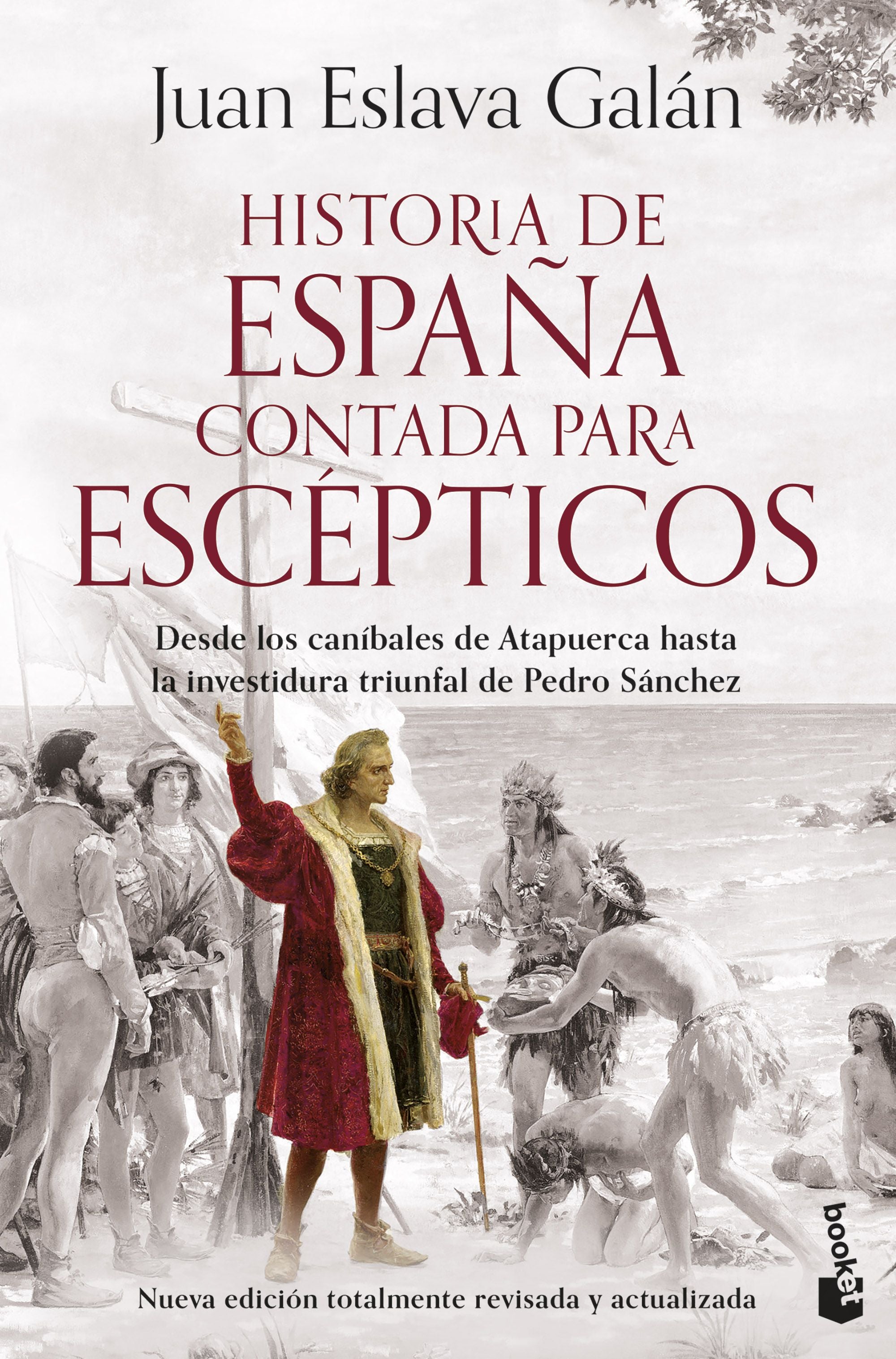 Historia de España contada para escépticos: Desde los caníbales de Atapuerca hasta la investidura triunfal de Pedro Sánchez. Juan Eslava Galán (Booket) 9788408293590 Imagen principal del producto