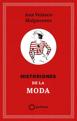 Historiones de la moda. Ana Velasco (GeoPlaneta) 9788408308355