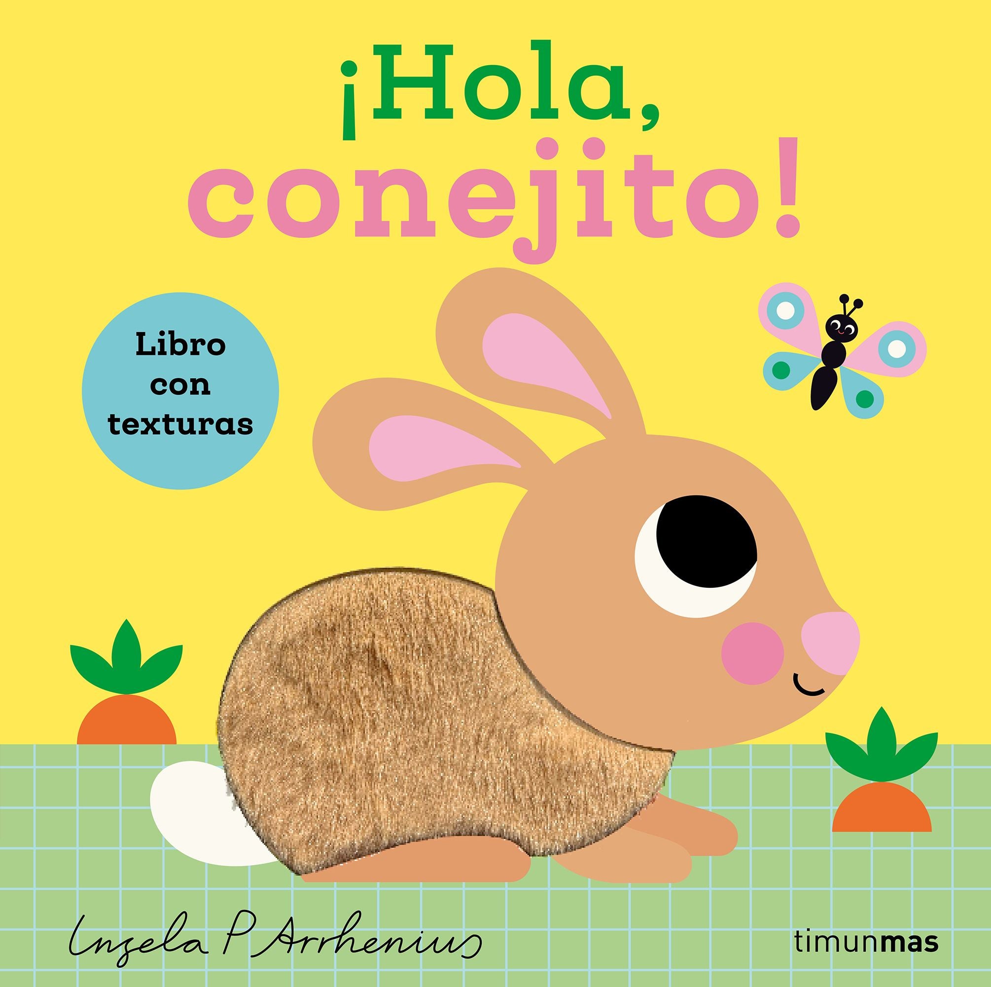 ¡Hola, conejito! Libro con texturas. Ingela P. Arrhenius (Timun Mas Infantil) 9788408308454 Imagen principal del producto