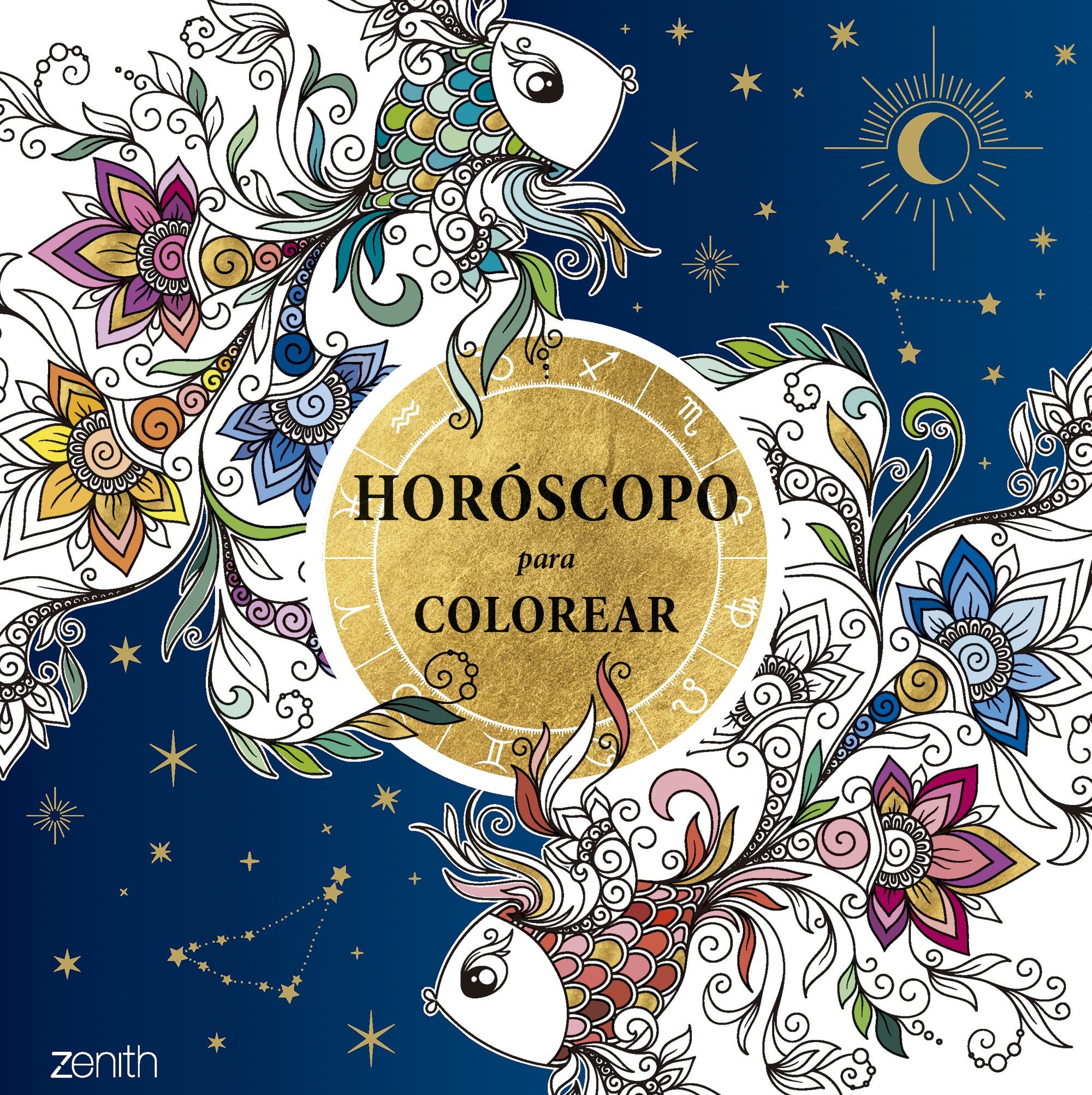 Horóscopo para colorear: Colorea los signos, planetas y constelaciones del zodíaco. Varios Autores (Zenith) 9788408315902