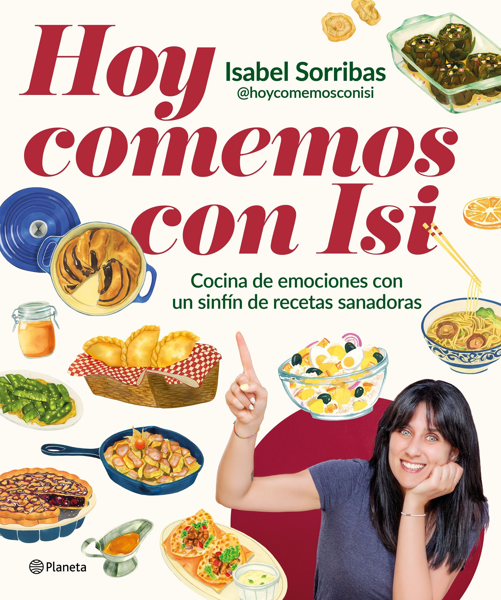 Hoy comemos con Isi: Cocina de emociones con un sinfín de recetas sanadoras. Isabel Sorribas (@hoycomemosconisi) (Editorial Planeta) 9788408294443 Imagen principal del producto
