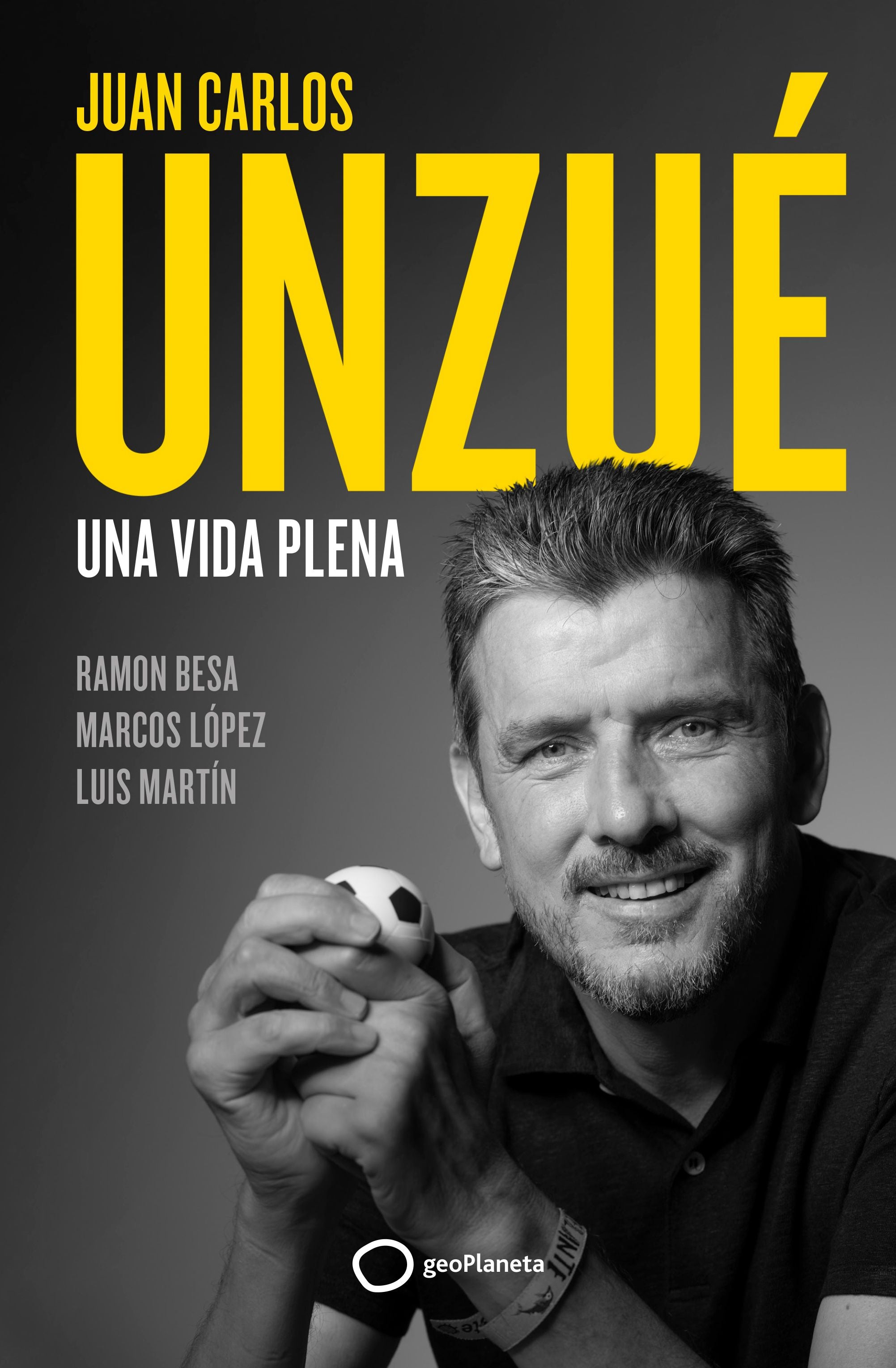 Juan Carlos Unzué - Una vida plena: Una vida plena. Juan Carlos Unzué (GeoPlaneta) 9788408248361 Imagen principal del producto