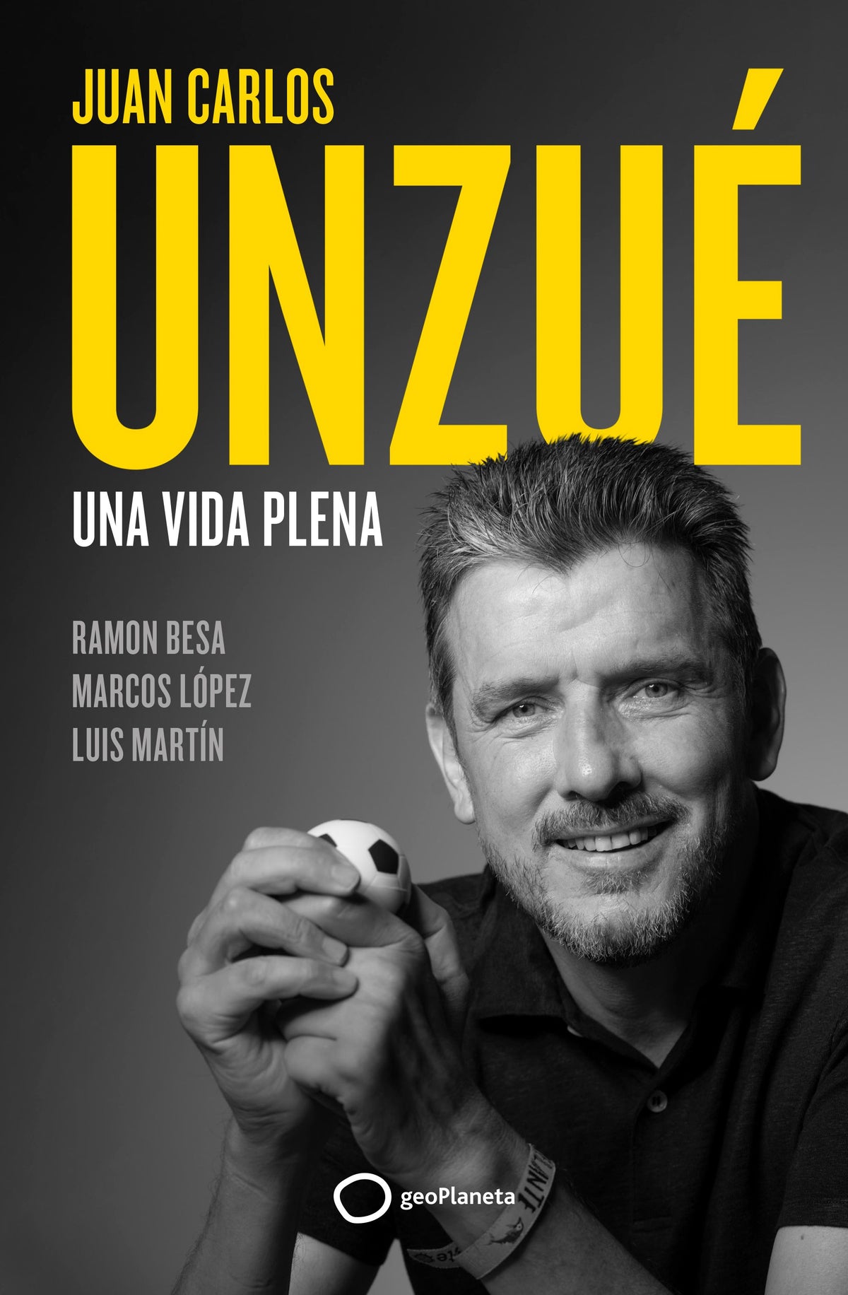 Juan Carlos Unzué - Una vida plena: Una vida plena. Juan Carlos Unzué (GeoPlaneta) 9788408248361