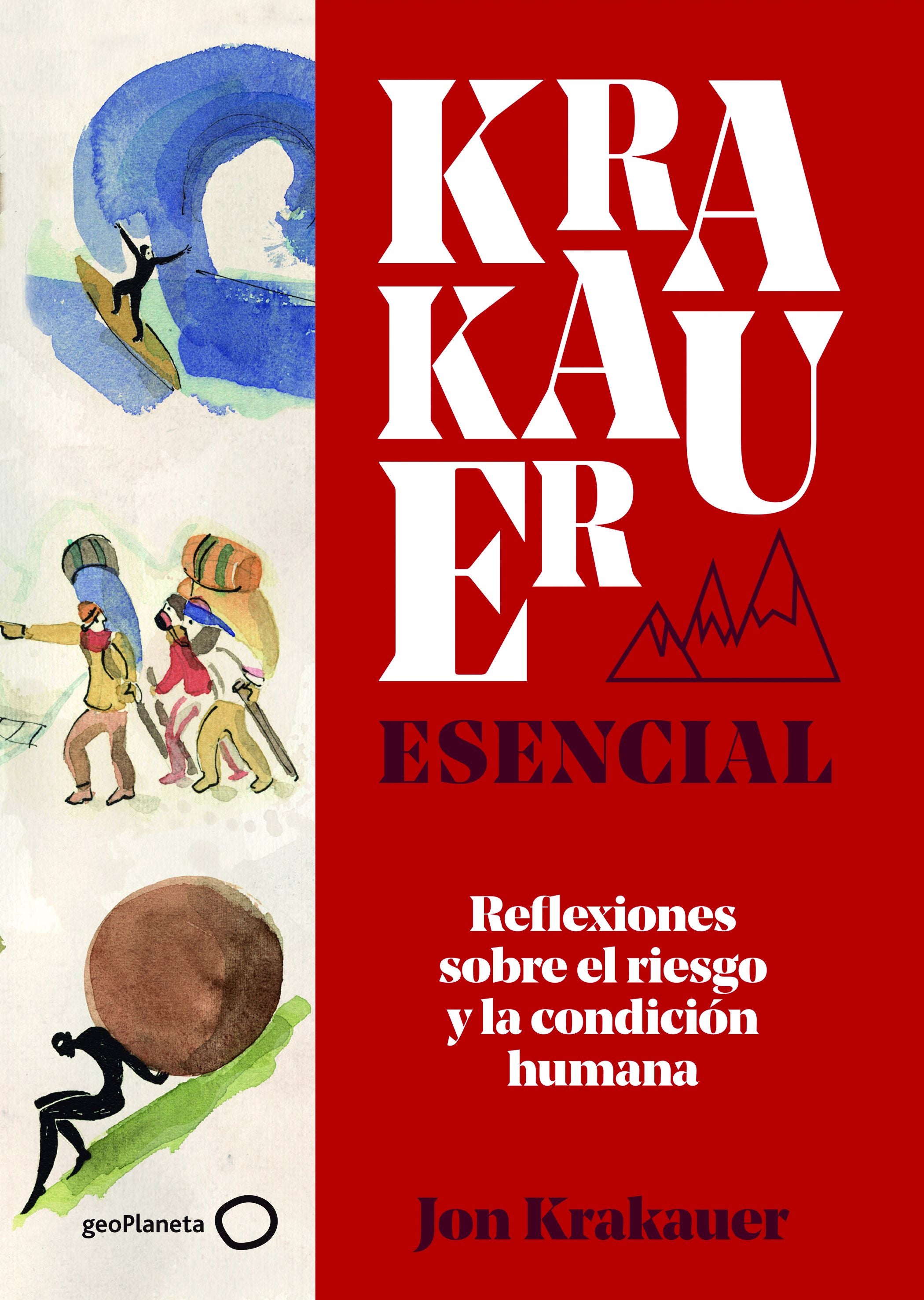 Krakauer esencial: Reflexiones sobre el riesgo y la condición humana. Jon Krakauer (GeoPlaneta) 9788408225997 Imagen principal del producto