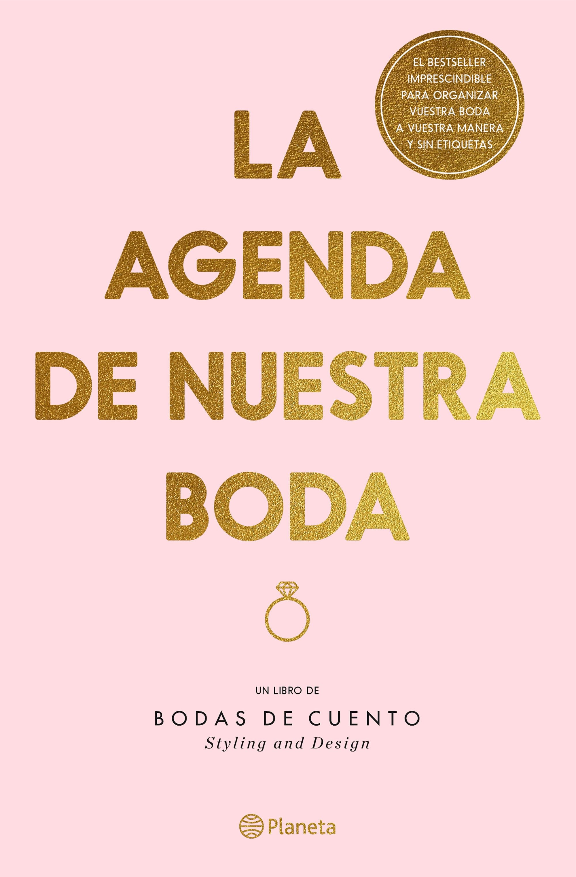 La agenda de nuestra boda, edición revisada y actualizada: Un libro de Bodas de cuento. Styling and Design. Bodas de Cuento (Editorial Planeta) 9788408307860 Imagen principal del producto