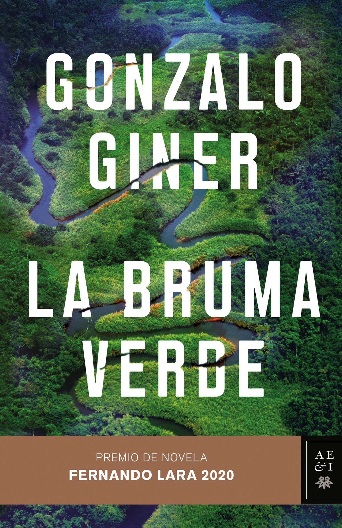 La bruma verde: Premio de Novela Fernando Lara 2020. Gonzalo Giner (Editorial Planeta) 9788408235507