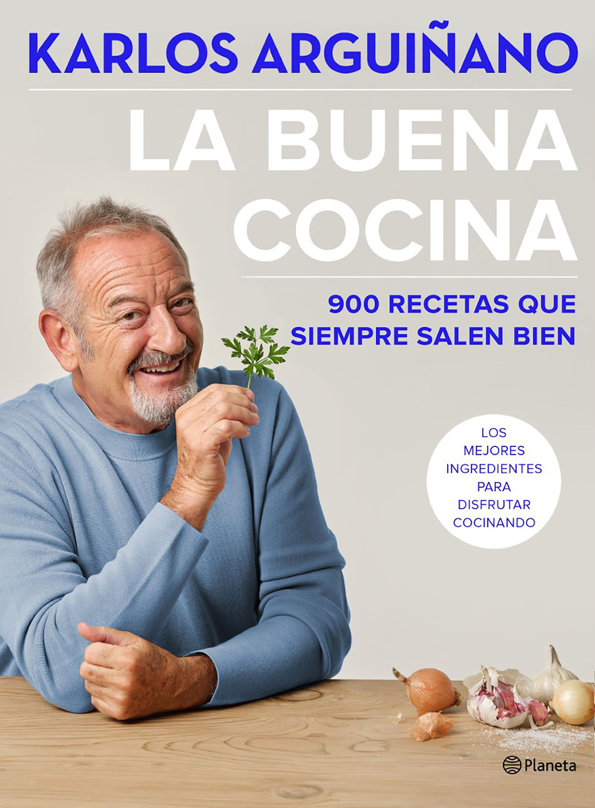 La buena cocina: 900 recetas que siempre salen bien. Karlos Arguiñano (Editorial Planeta) 9788408234555