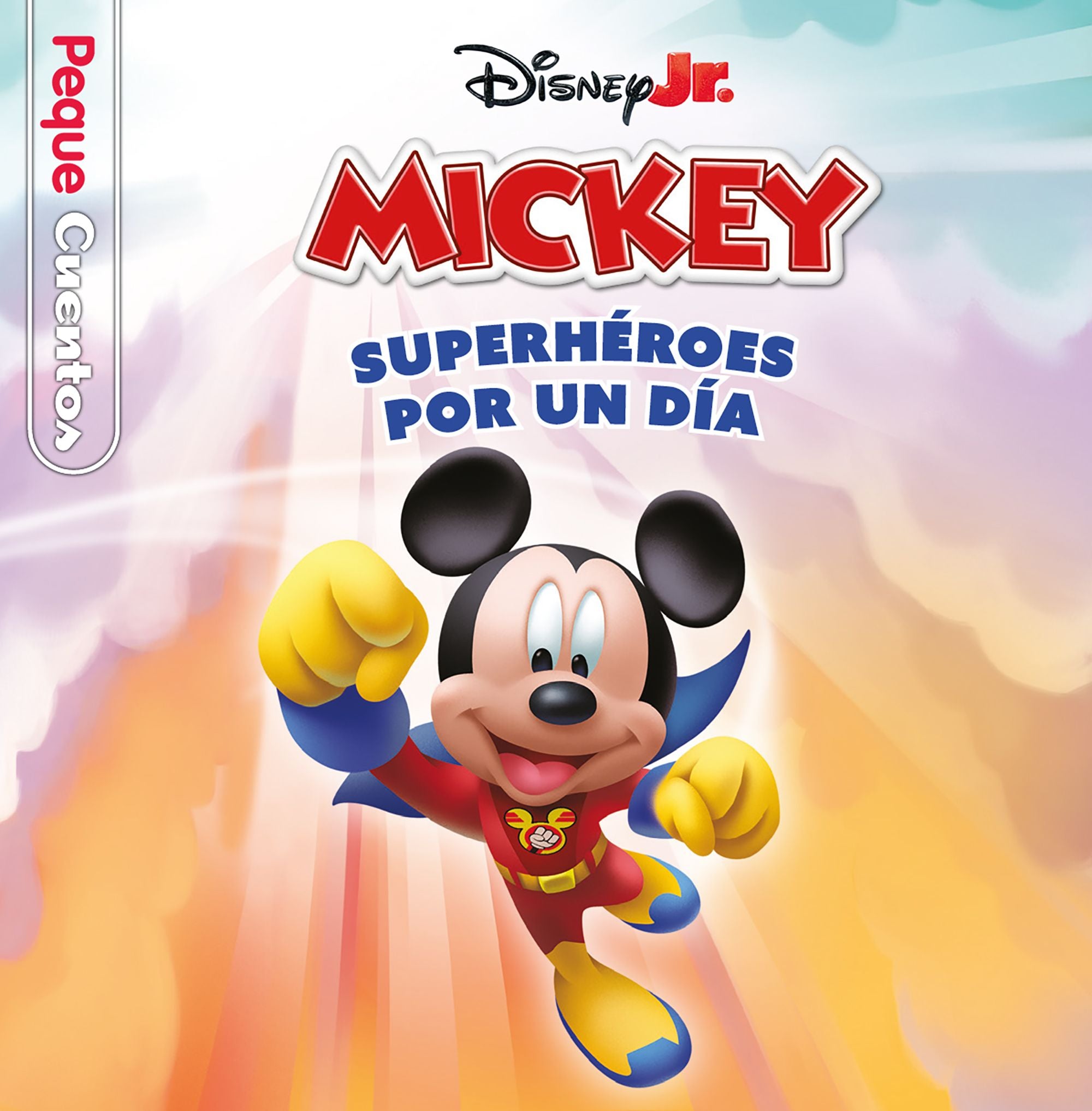 La casa de Mickey Mouse. Superhéroes por un día. Pequecuentos. Disney (Libros Disney) 9788410029989