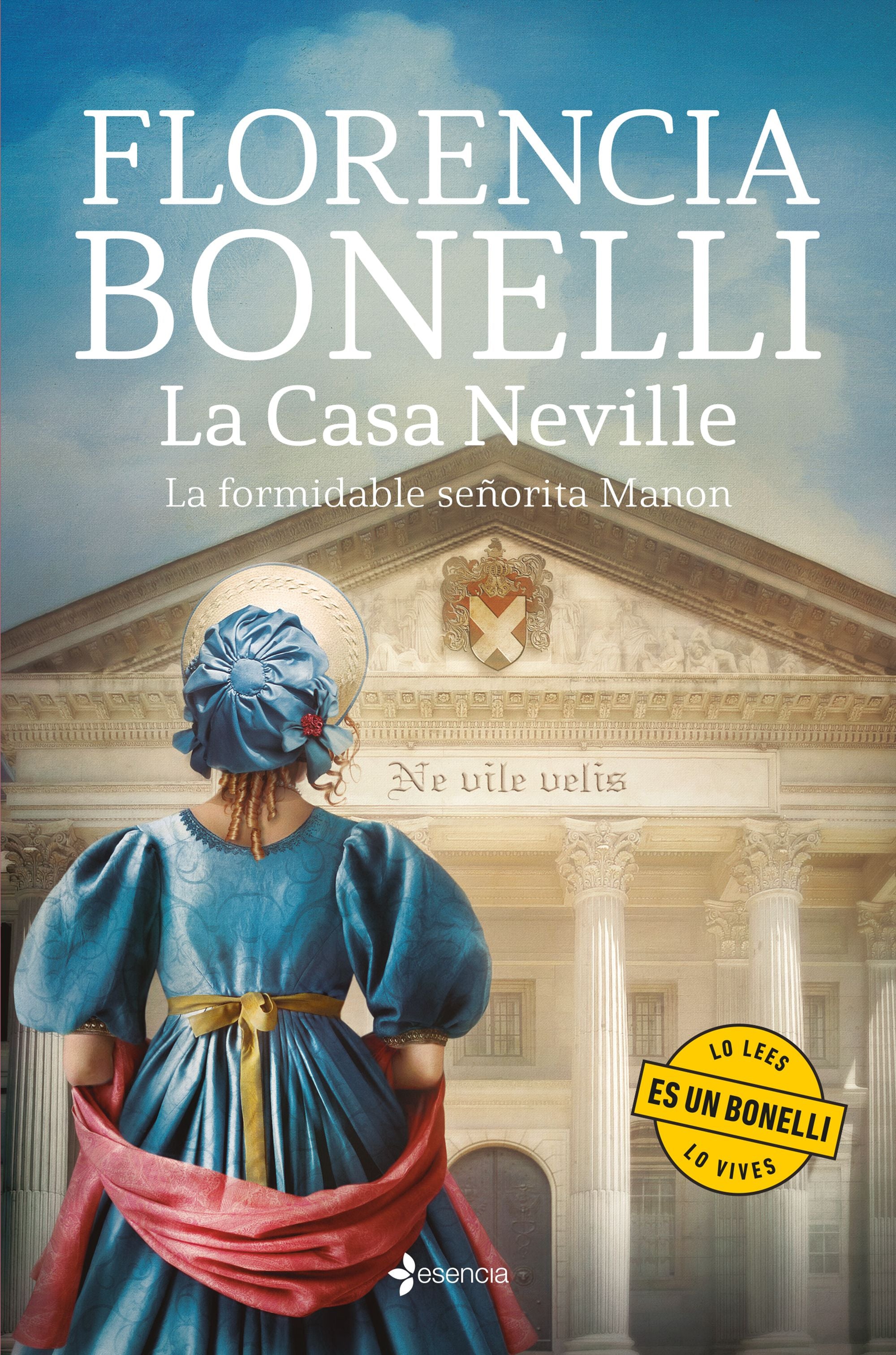 La Casa Neville. La formidable señorita Manon. Florencia Bonelli (Esencia) 9788408287223 Imagen principal del producto