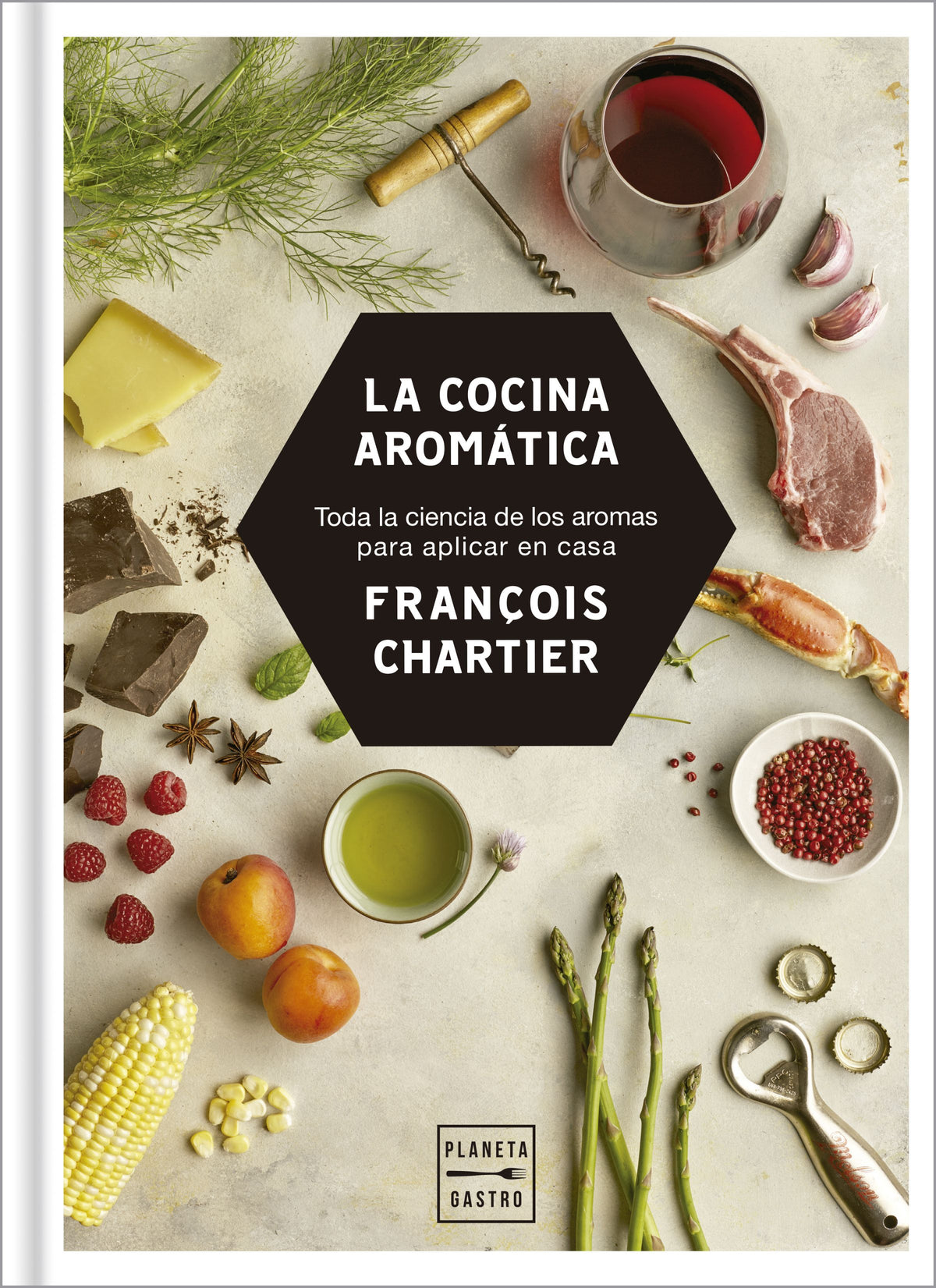 La cocina aromática: Toda la ciencia de los aromas para cocinar en casa