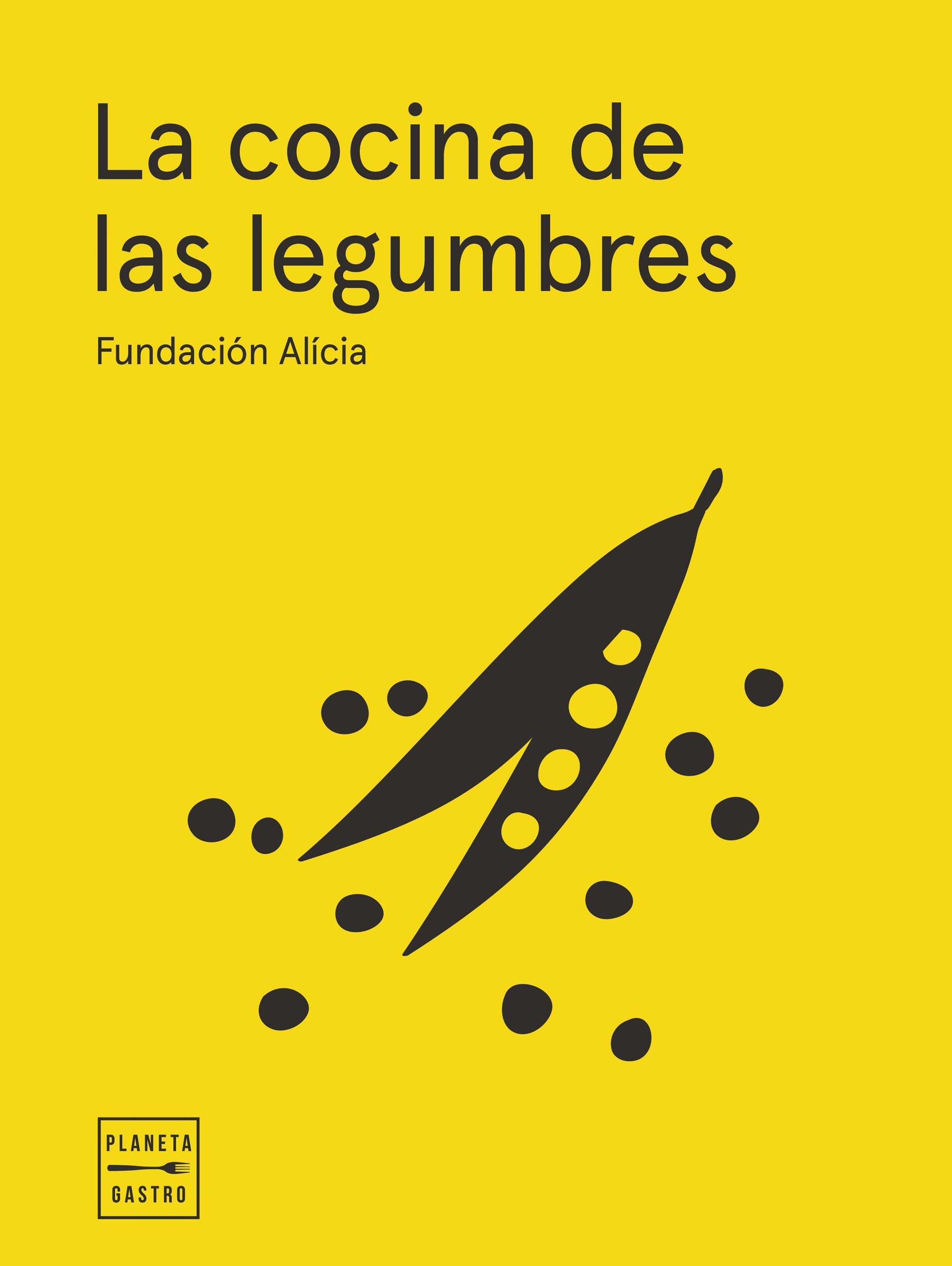 La cocina de las legumbres. Edición tapa blanda. Fundación Alícia (Planeta Gastro) 9788408295341 Imagen principal del producto