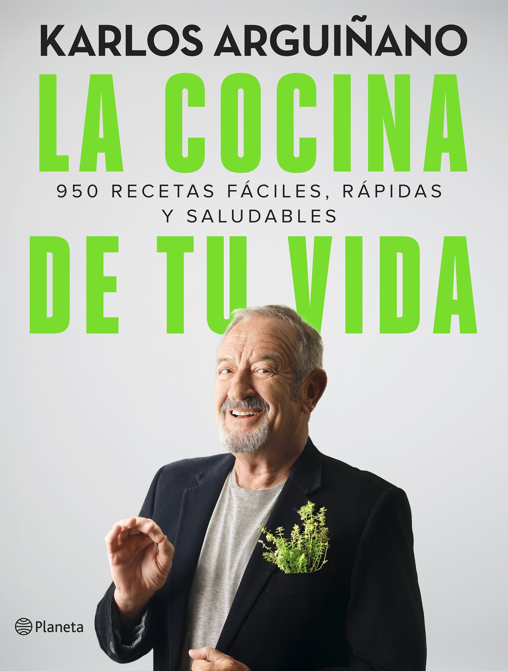 La cocina de tu vida: 950 recetas fáciles, rápidas y saludables. Karlos Arguiñano (Editorial Planeta) 9788408249191