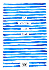 La cocina del mar. AA. VV. (Planeta Gastro) 9788408220008