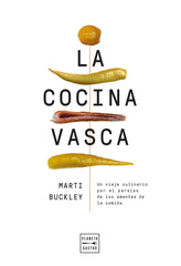 La cocina vasca. Edición tapa blanda. Marti Buckley (Planeta Gastro) 9788408300977