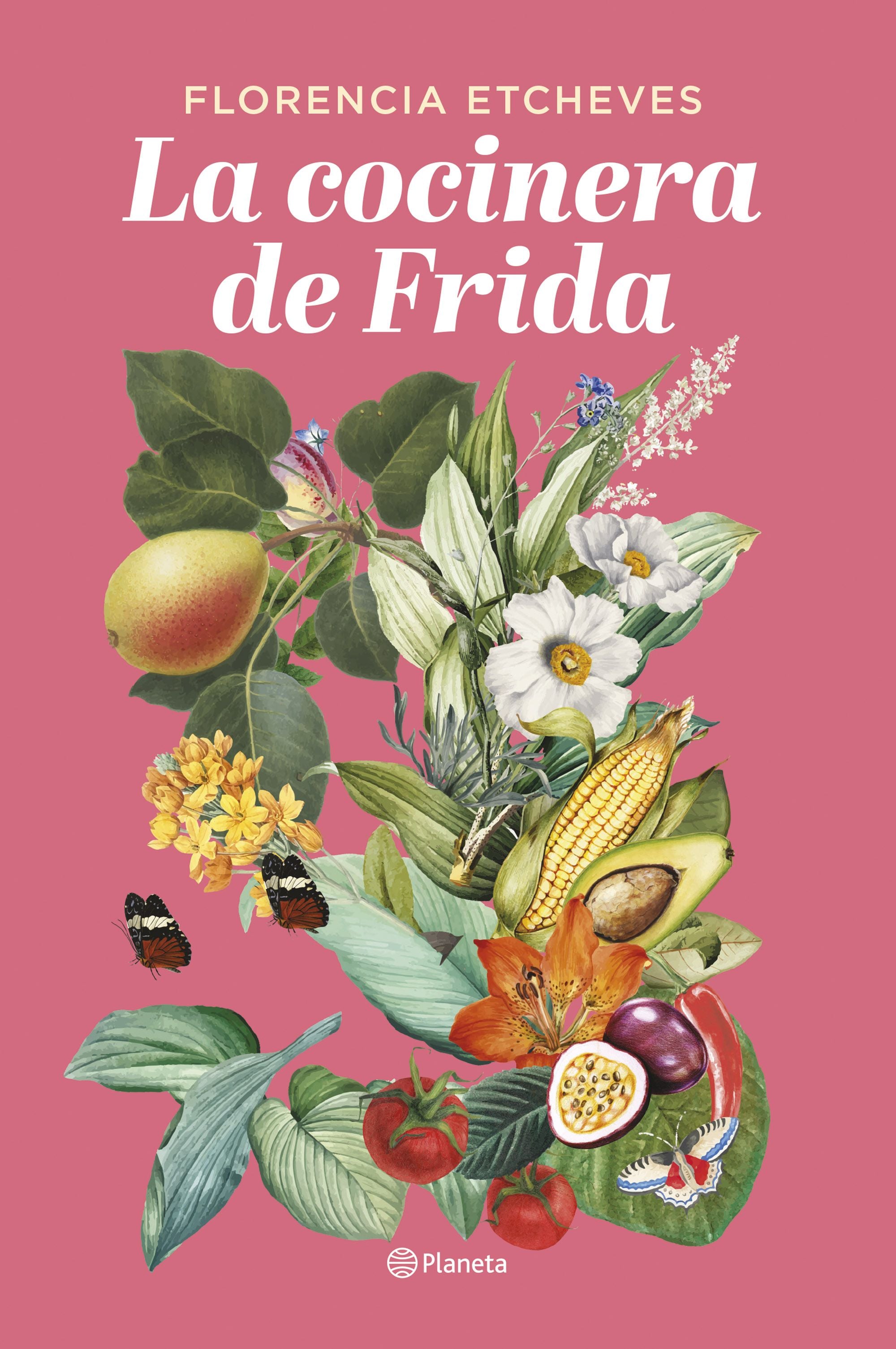 La cocinera de Frida. Florencia Etcheves (Editorial Planeta) 9788408276678 Imagen principal del producto