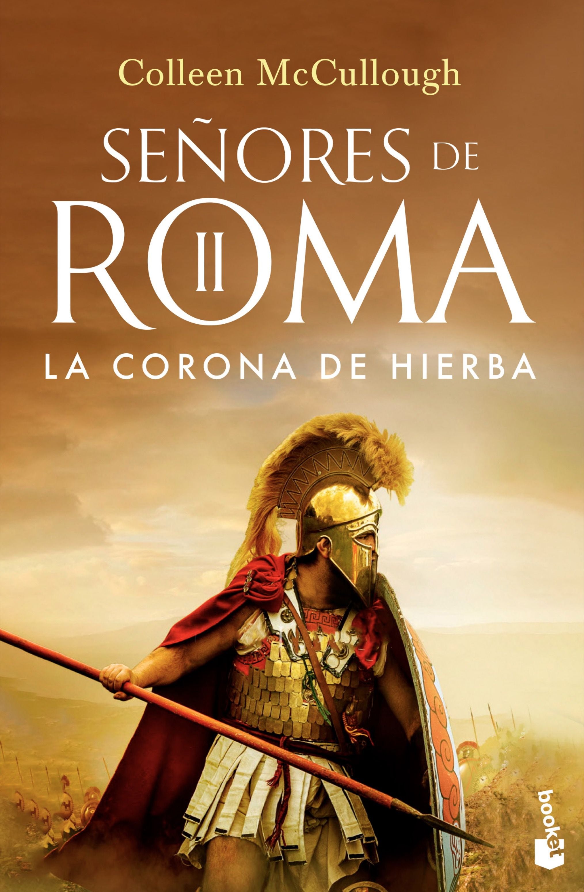 La corona de hierba: SEÑORES DE ROMA II. Colleen McCullough (Booket) 9788408253259