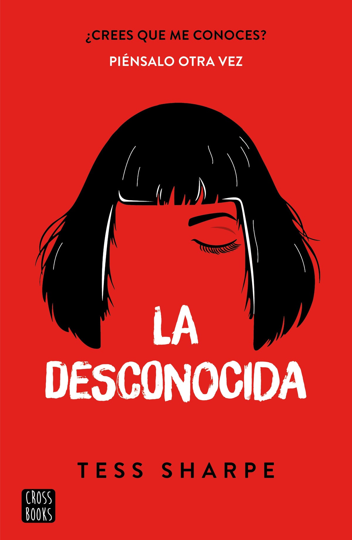 La desconocida. Tess Sharpe (Crossbooks) 9788408242222