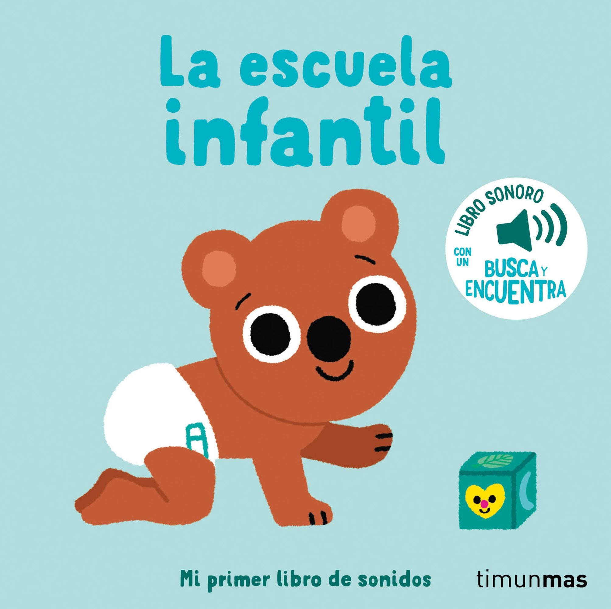 La escuela infantil. Mi primer libro de sonidos. Marion Billet (Timun Mas Infantil) 9788408276432