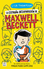 La extraña desaparición de Maxwell Beckett. Lisa Thompson (Destino Infantil & Juvenil) 9788408238799