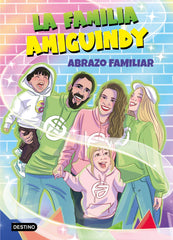 La Familia Amiguindy 1. Abrazo familiar. La Familia Amiguindy (Destino Infantil & Juvenil) 9788408275411
