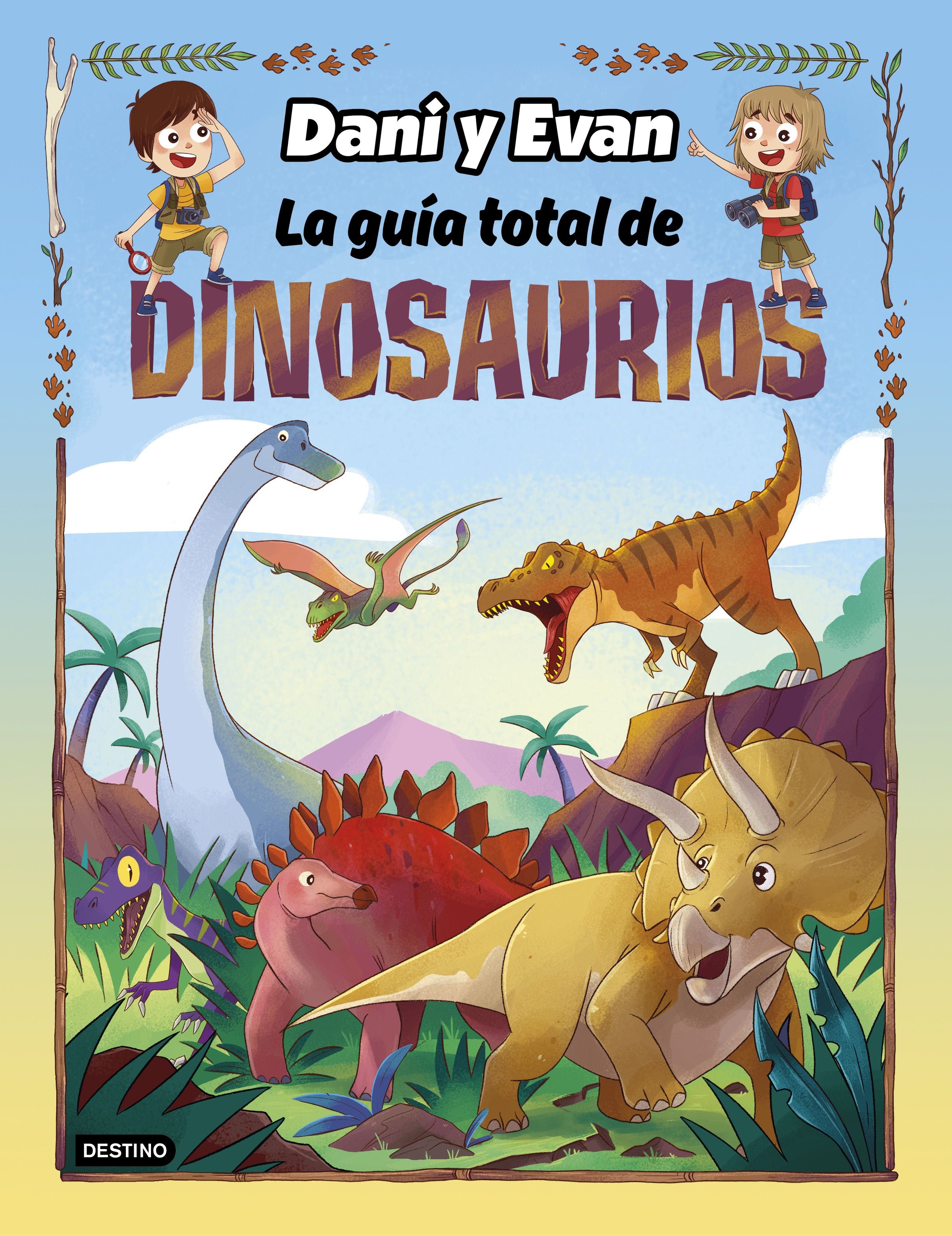 La guía total de dinosaurios. Las aventuras de Dani y Evan (Destino Infantil & Juvenil) 9788408260110