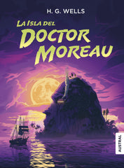 La isla del doctor Moreau. H. G. Wells (Austral) 9788408289197