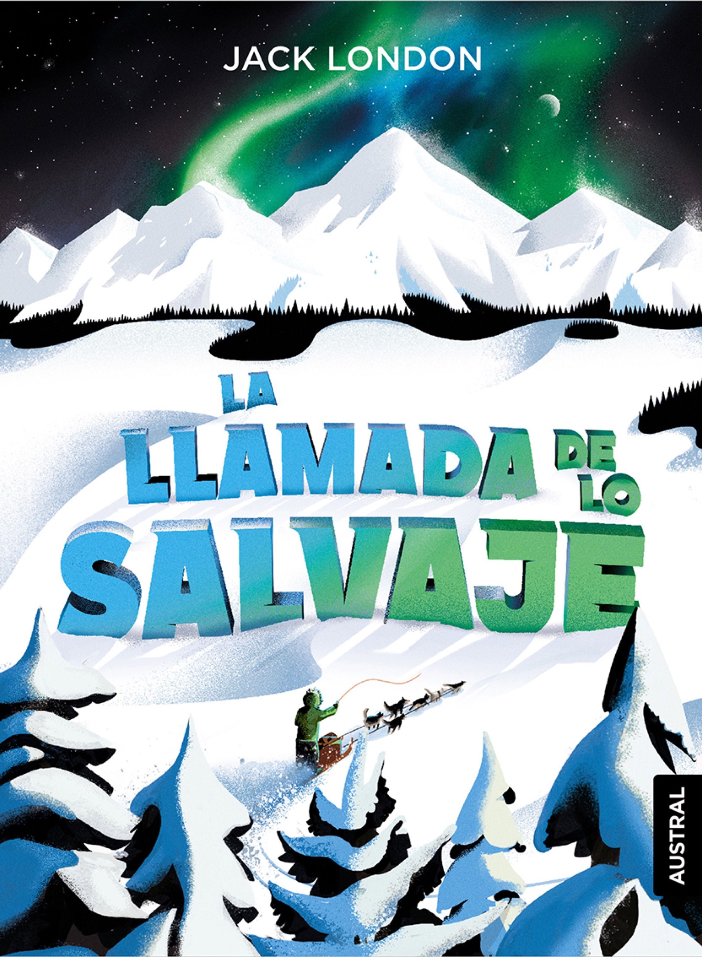 La llamada de lo salvaje. Jack London (Austral) 9788408230922 Imagen principal del producto