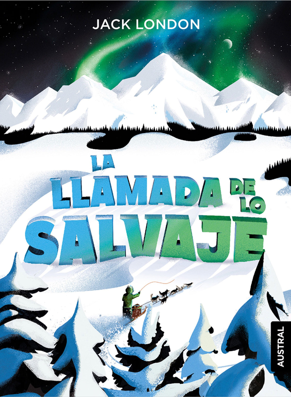 La llamada de lo salvaje. Jack London (Austral) 9788408230922