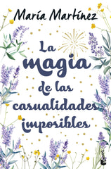 La magia de las casualidades imposibles. María Martínez (Booket) 9788408310570
