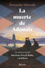La muerte de Adonais: Los últimos días de John Keats, Percy B. Shelley y lord Byron. Fernando Valverde (Editorial Planeta) 9788408269250