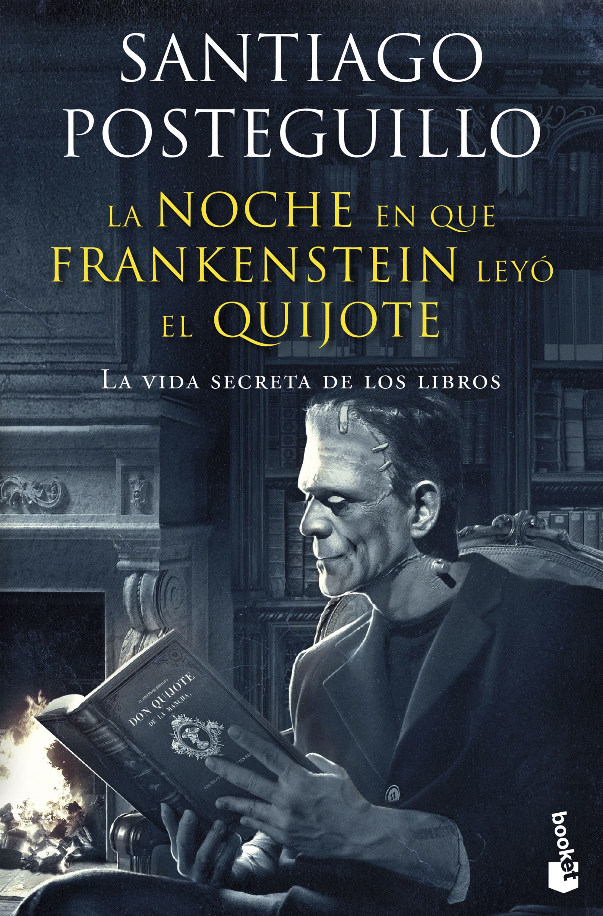La noche en que Frankenstein leyó el Quijote: La vida secreta de los libros. Santiago Posteguillo (Booket) 9788408257677 Imagen principal del producto