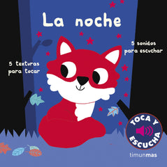La noche. Toca y escucha. Marion Billet (Timun Mas Infantil) 9788408223436