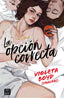 La opción correcta. Violeta Boyd (Crossbooks) 9788408267553