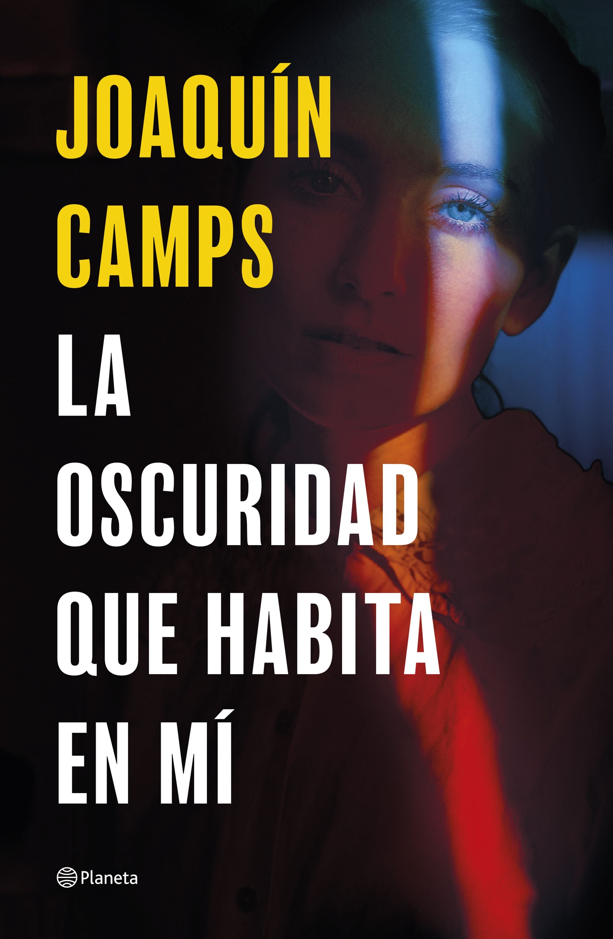 La oscuridad que habita en mí. Joaquín Camps (Editorial Planeta) 9788408289050 Imagen principal del producto