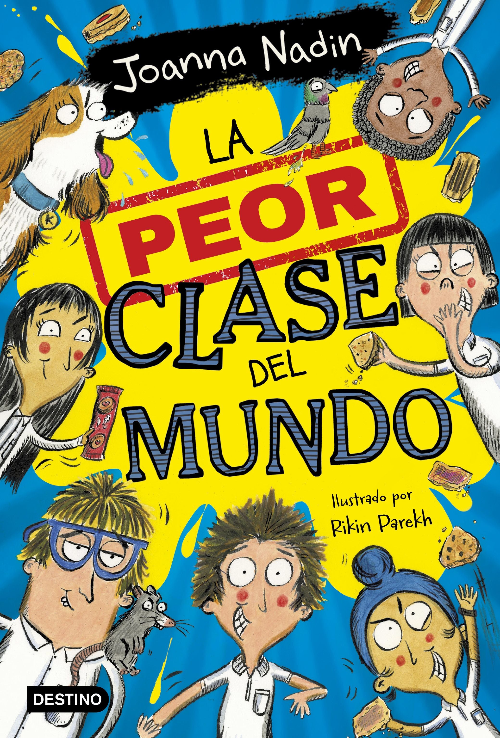 La peor clase del mundo 1. Joanna Nadin (Destino Infantil & Juvenil) 9788408267065 Imagen principal del producto